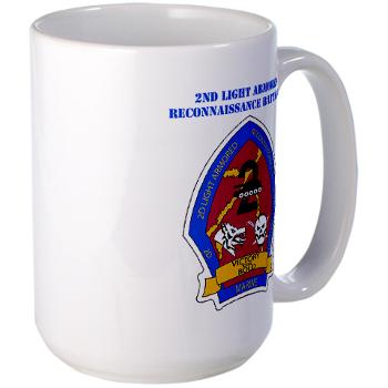 2LARB - M01 - 03 - 2nd Light Armored Reconnaissance Bn with text - Large Mug
